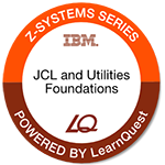 LearnQuest IBM zOS JCL and Utilities Foundations LearnQuest IBM zOS JCL and Utilities Foundations